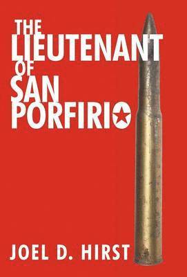 The Lieutenant of San Porfirio 1
