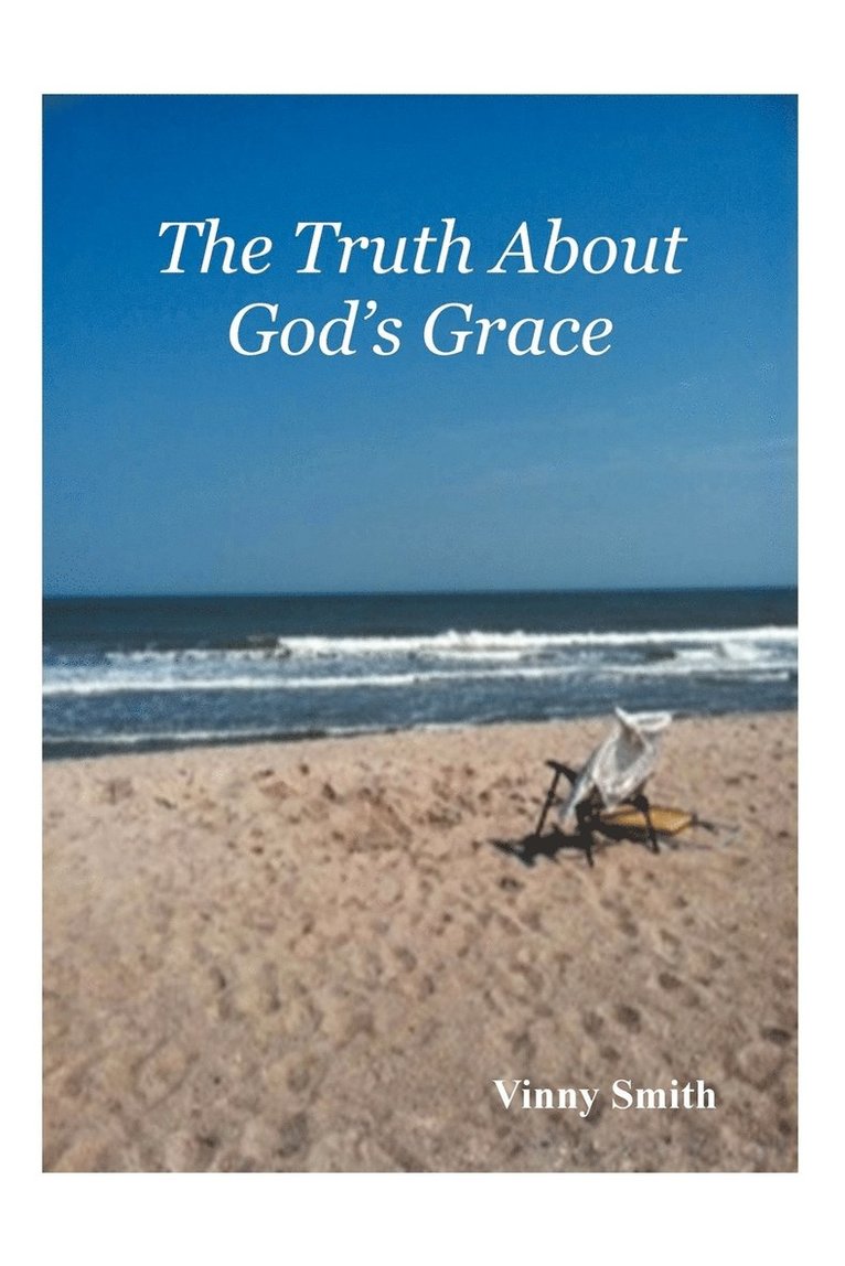 The Truth about God's Grace 1