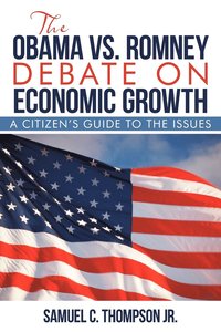 bokomslag OBAMA vs. ROMNEY DEBATE ON ECONOMIC GROWTH