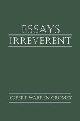 Essays Irreverent 1