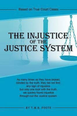 bokomslag The Injustice of the Justice System