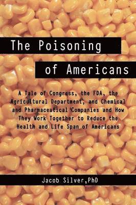 bokomslag The Poisoning of Americans