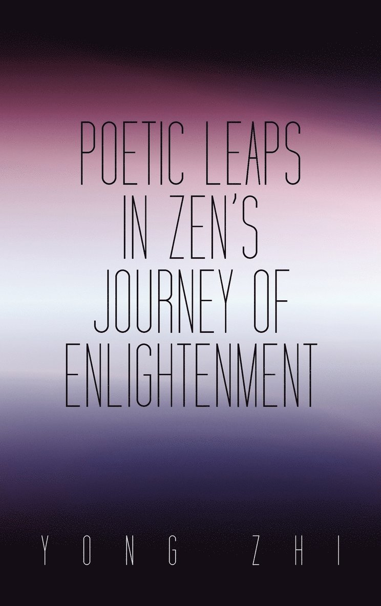 Poetic Leaps In Zen's Journey Of Enlightenment 1