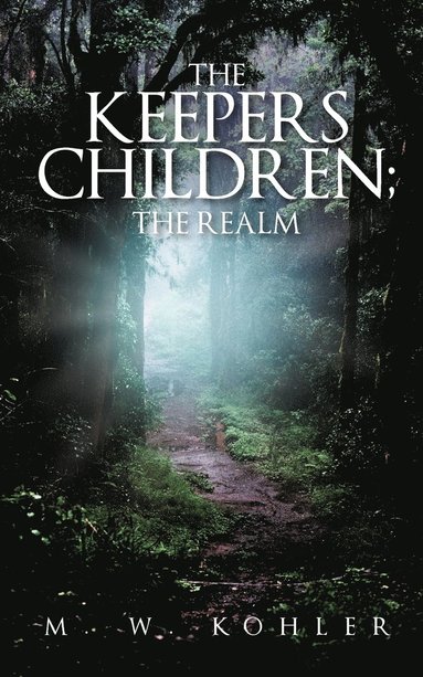 bokomslag The Keepers Children; The Realm