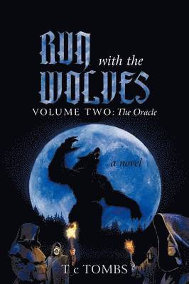 T C Tombs, T. C. Tombs - Run with the Wolves, Häftad