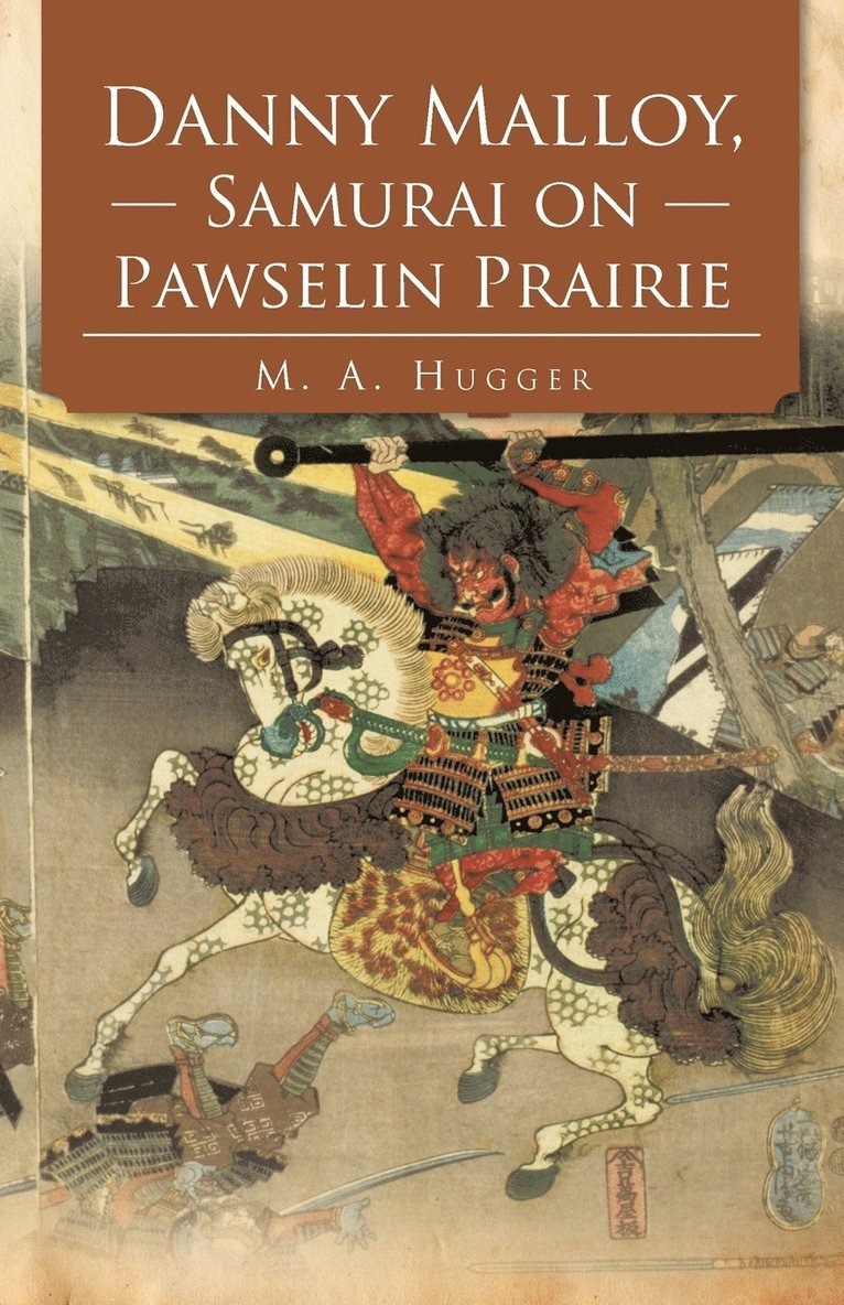 Danny Malloy, Samurai on Pawselin Prairie 1