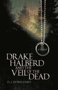 bokomslag Drake Halberd and the Veil of the Dead
