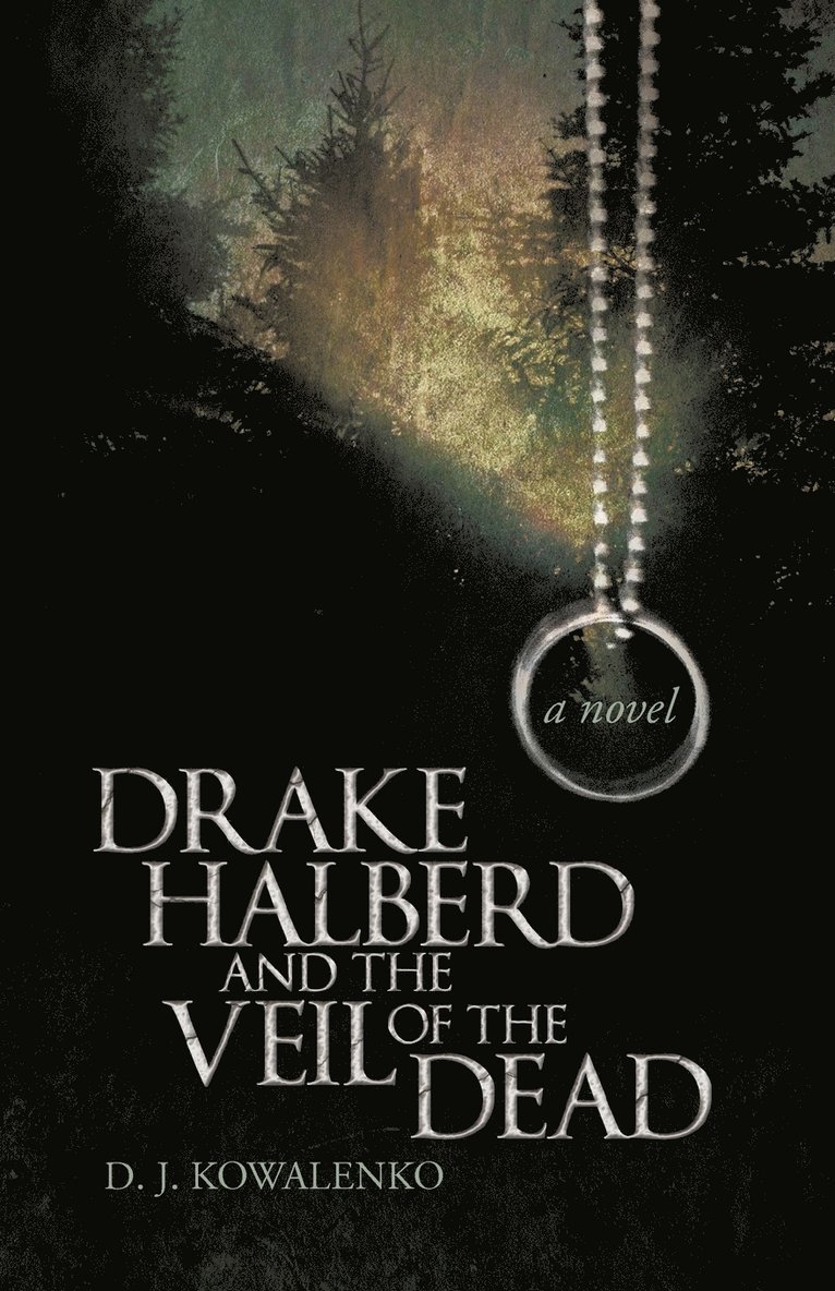 D J Kowalenko, D. J. Kowalenko - Drake Halberd and the Veil of the Dead, Häftad