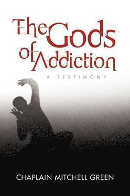 The Gods of Addiction 1