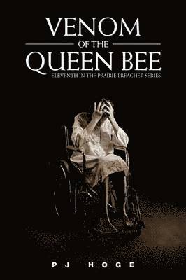 P J Hoge, P. J. Hoge - Venom of the Queen Bee, Häftad