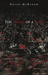 bokomslag The Death of a Rose