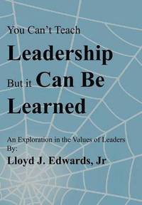 bokomslag You Can't Teach Leadership, But It Can Be Learned