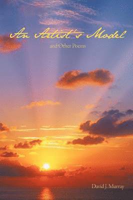 David J Murray - Artist's Model and Other Poems, Häftad