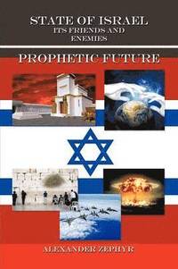bokomslag State of Israel. Its Friends and Enemies. Prophetic Future
