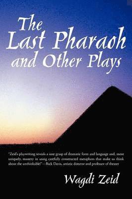 bokomslag The Last Pharaoh and Other Plays