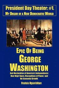 bokomslag Epic of Being George Washington
