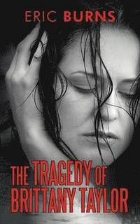 bokomslag The Tragedy of Brittany Taylor