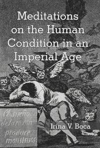 bokomslag Meditations on the Human Condition in an Imperial Age