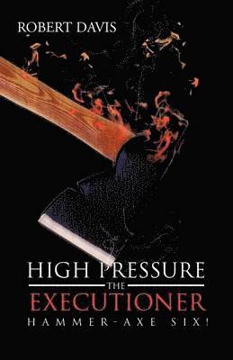 Robert Davis - High Pressure the Executioner, Häftad