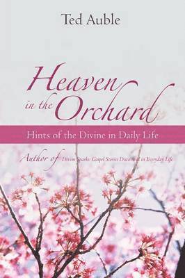 Heaven in the Orchard 1