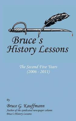 bokomslag Bruce's History Lessons - The Second Five Years (2006 - 2011)