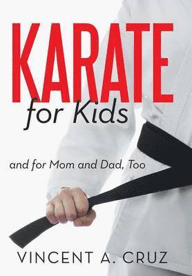 bokomslag Karate for Kids and for Mom and Dad, Too