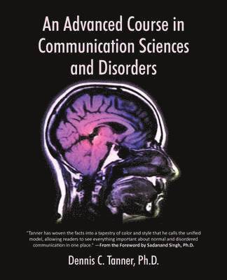 bokomslag An Advanced Course in Communication Sciences and Disorders