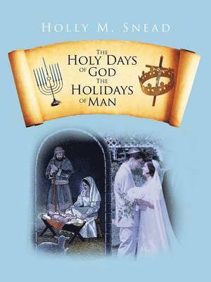 Holy Days of God, The Holidays of Man 1