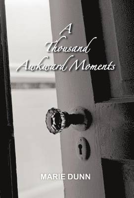 bokomslag A Thousand Awkward Moments