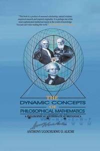 bokomslag The Dynamic Concepts of Philosophical Mathematics