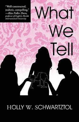Holly W Schwartztol - What We Tell, Häftad. Tillgänglighet: Lägg i varukorg