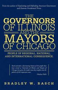 bokomslag The Governors of Illinois and the Mayors of Chicago