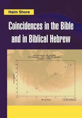 Haim Shore - Coincidences in the Bible and in Biblical Hebrew, Inbunden