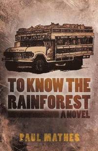 bokomslag To Know the Rainforest
