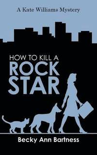 bokomslag How to Kill a Rock Star