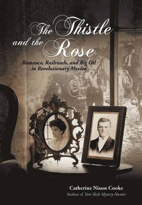 Catherine Nixon Cooke - Thistle and the Rose, Inbunden