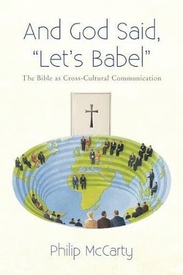 bokomslag And God Said, Let's Babel