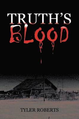 Tyler Roberts - Truth's Blood, Häftad