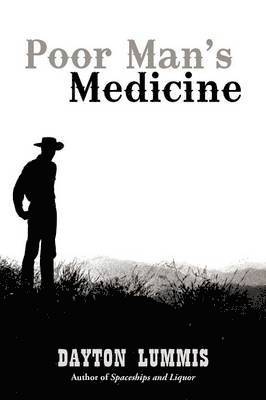 Dayton Lummis - Poor Man's Medicine, Häftad
