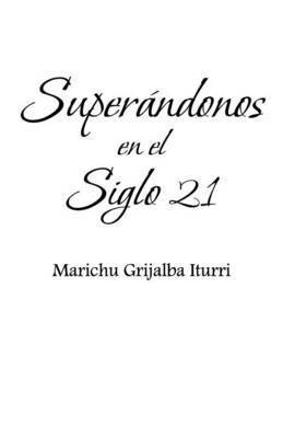 bokomslag Superandonos En El Siglo 21