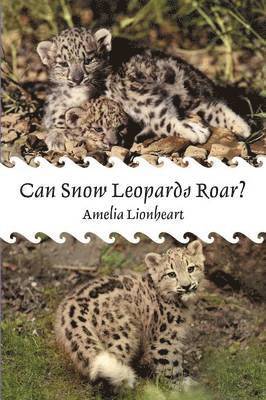 bokomslag Can Snow Leopards Roar?