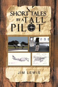 bokomslag Short Tales by a Tall Pilot