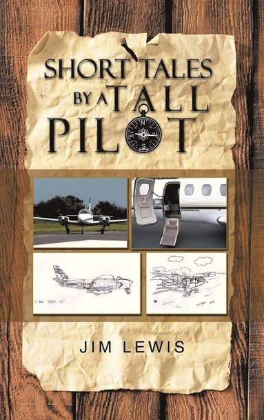 Jim Lewis - Short Tales by a Tall Pilot, Inbunden