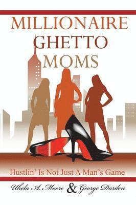 Millionaire Ghetto Moms 1