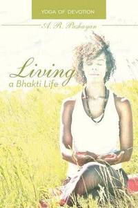 bokomslag Living a Bhakti Life