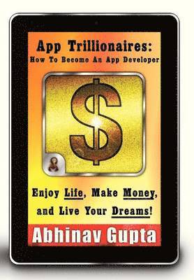 Abhinav Gupta - App Trillionaires, Inbunden