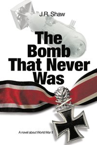 bokomslag Bomb That Never Was