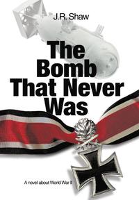 bokomslag Bomb That Never Was