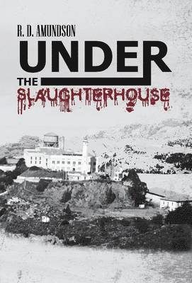 Under the Slaughterhouse 1