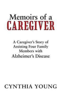 Cynthia Young - Memoirs of a Caregiver, Inbunden